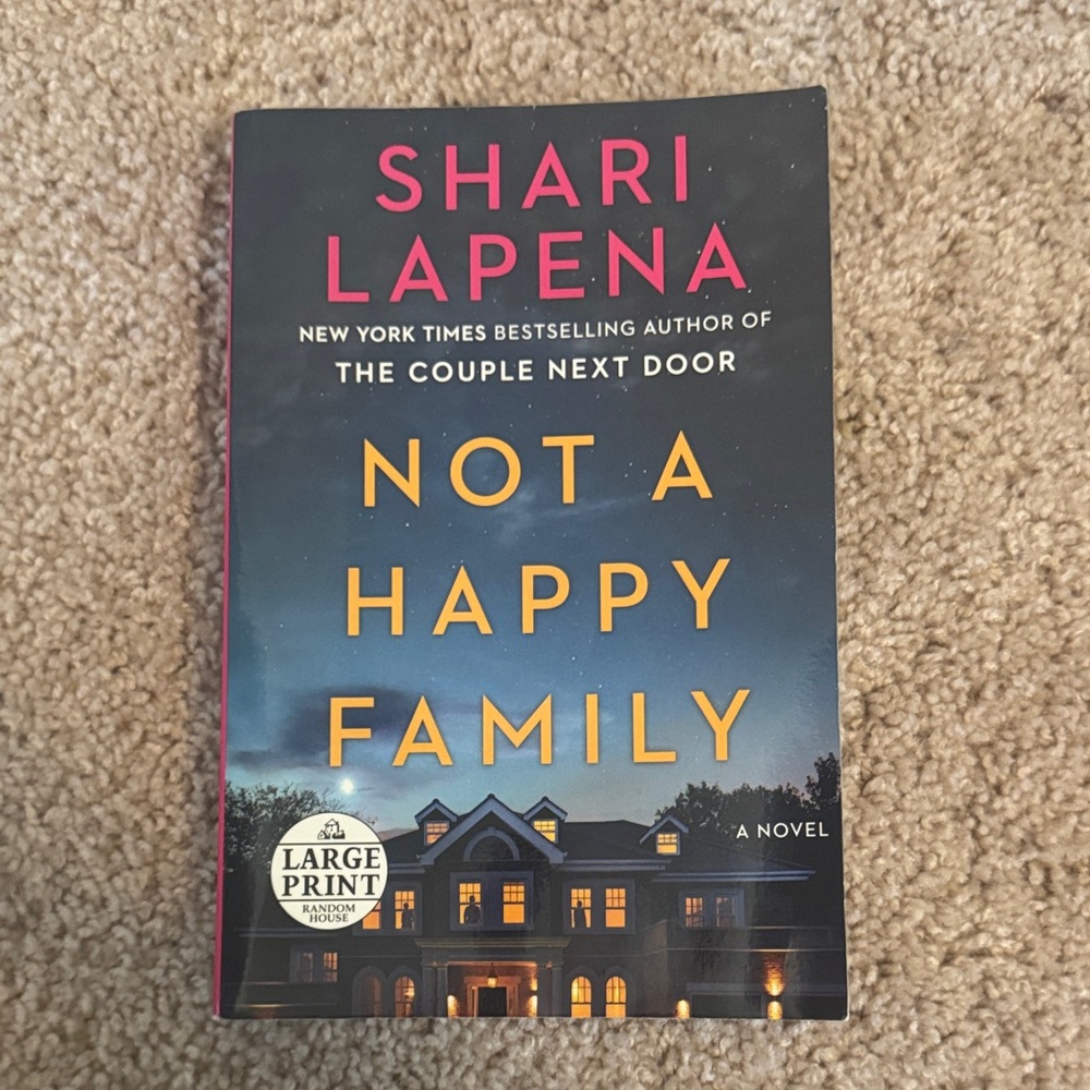 Not a Happy Family by Shari Lapena - large print